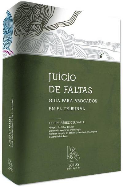 Juicio de faltas : guía para abogados en el tribunal
