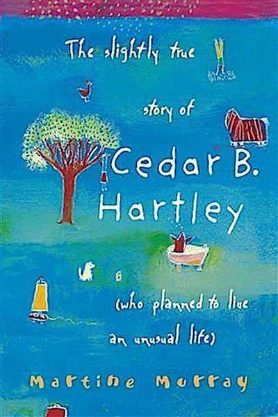 Slightly True Story of Cedar B. Hartley