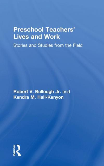 Preschool Teachers’ Lives and Work