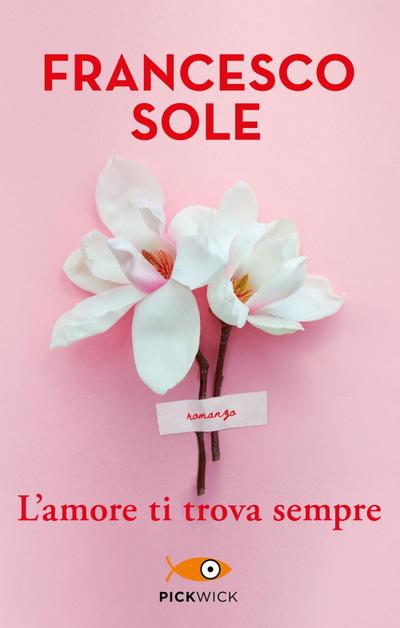 L’ amore ti trova sempre
