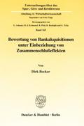 Bewertung von Bankakquisitionen unter Einbeziehung von Zusammenschlußeffekten.