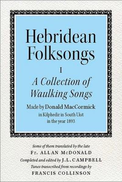 Hebridean Folk Songs: A Collection of Waulking Songs by Donald MacCormick