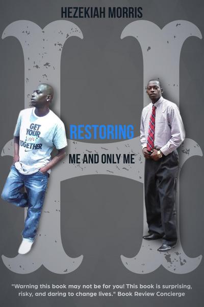 Restoring: Me and Only Me (Restoring Hezekiah, #2)
