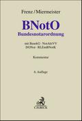 Bundesnotarordnung: mit BeurkG, NotAktVV, DONot, RLEmBNotK (Grauer Kommentar)