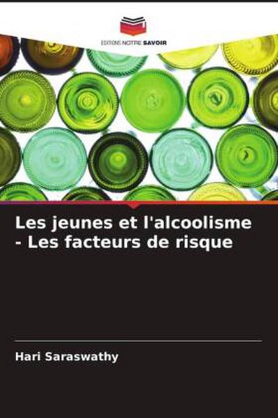 Les jeunes et l’alcoolisme - Les facteurs de risque