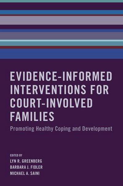 Evidence-Informed Interventions for Court-Involved Families