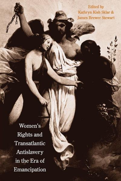Women’s Rights and Transatlantic Antislavery in the Era of Emancipation