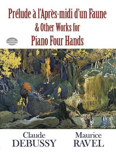 Prélude à l’Apres-midi d’un Faune and Other Works for Piano Four Hands