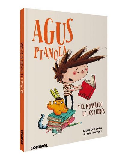 Agus Pianola Y El Monstruo de Los Libros / Agus Pianola and the Monster of Books