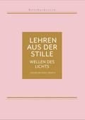 Lehren aus der Stille - Wellen des Lichts