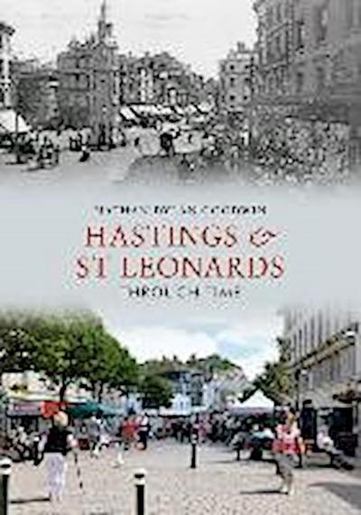 Goodwin, N:  Hastings & St Leonards Through Time