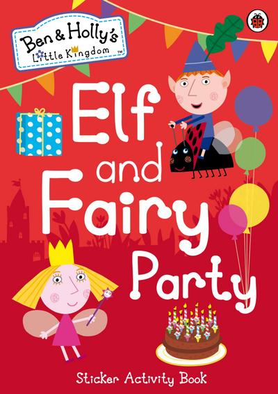 Ben and Holly’s Little Kingdom: Elf and Fairy Party