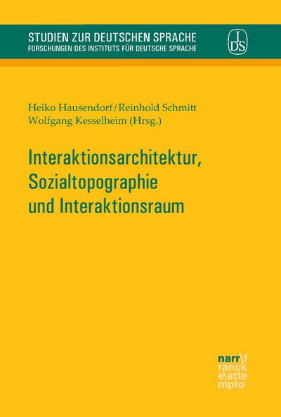 Interaktionsarchitektur, Sozialtopographie und Interaktionsraum