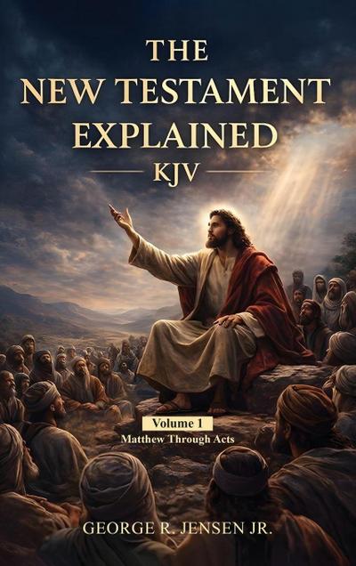 New Testament Explained KJV