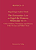 The Zoroastrian Law to Expel the Demons: Widewdad 10-15