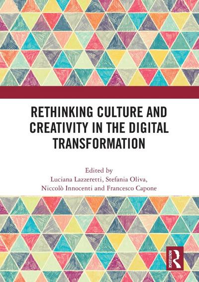 Rethinking Culture and Creativity in the Digital Transformation