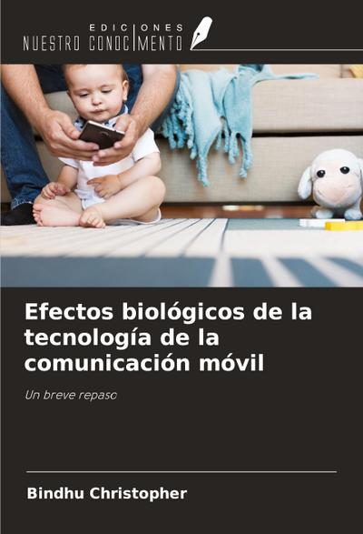 Efectos biológicos de la tecnología de la comunicación móvil