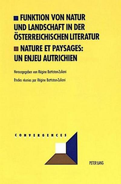 Funktion von Natur und Landschaft in der österreichischen Literatur- Nature et paysages: un enjeu autrichien