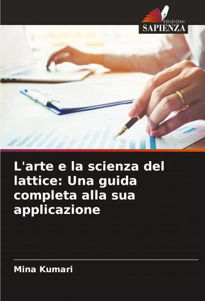 L’arte e la scienza del lattice: Una guida completa alla sua applicazione