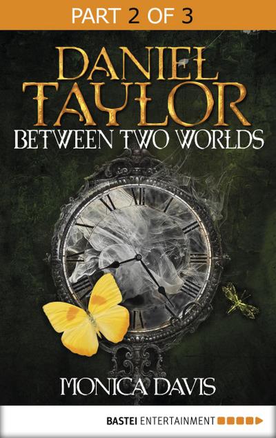 Daniel Taylor between Two Worlds (Band 2)
