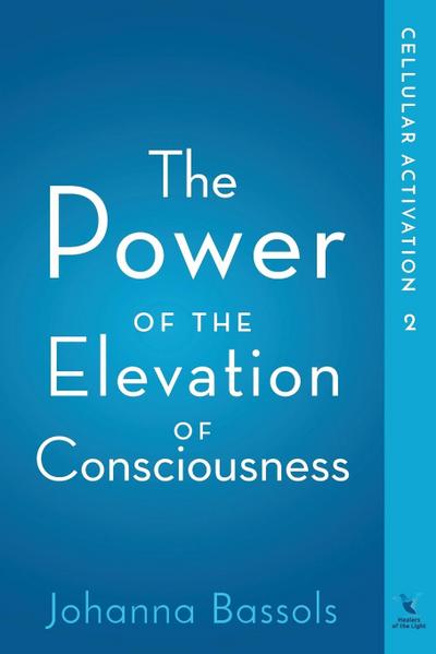 The Power of the Elevation of Consciousness