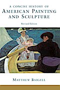 A Concise History Of American Painting And Sculpture