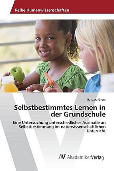 Selbstbestimmtes Lernen in der Grundschule