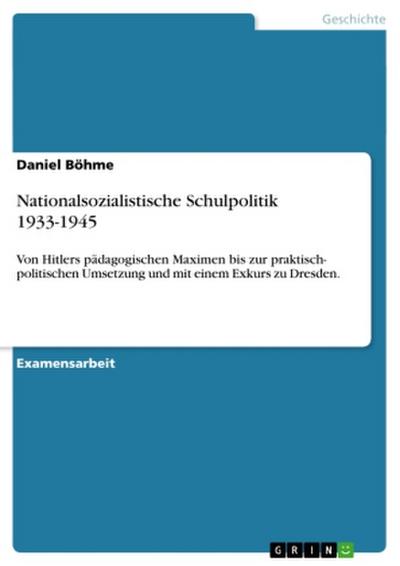 Nationalsozialistische Schulpolitik 1933-1945 