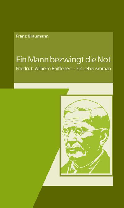 Braumann, F: Mann bezwingt die Not
