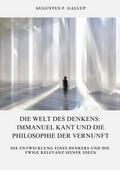 Die Welt des Denkens: Immanuel Kant und die Philos
