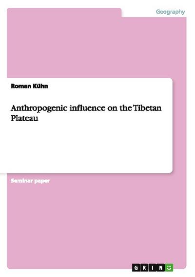 Anthropogenic influence on the Tibetan Plateau