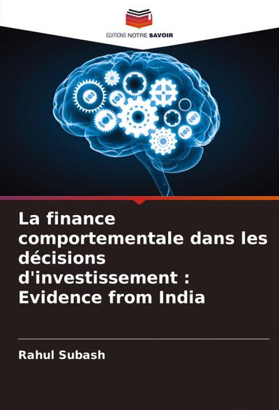 La finance comportementale dans les décisions d’investissement : Evidence from India