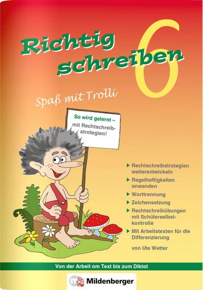 Richtig schreiben - Spaß mit Trolli, 6. Schuljahr, Druckschrift