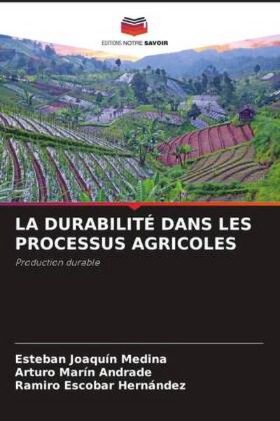 LA DURABILITÉ DANS LES PROCESSUS AGRICOLES