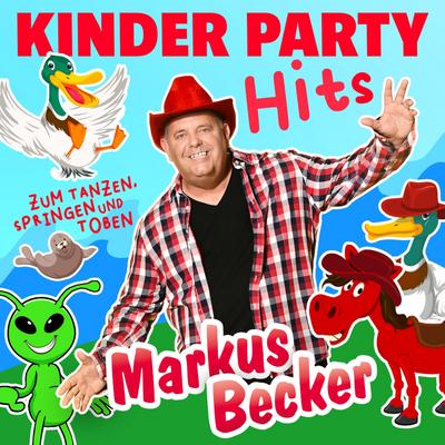 Markus Becker: Kinder Party Hits zum Tanzen, Springen und Toben