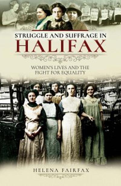 Struggle and Suffrage in Halifax