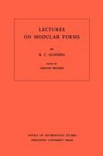 Lectures on Modular Forms - Robert C. Gunning