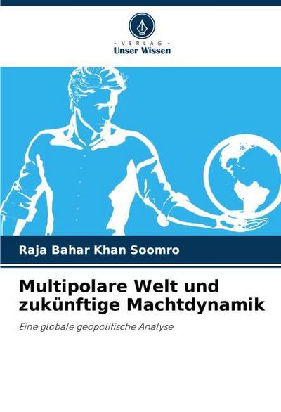 Multipolare Welt und zukünftige Machtdynamik