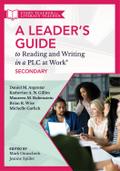 Leader’s Guide to Reading and Writing in a PLC at Work®, Secondary