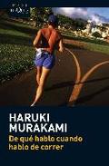 De que hablo cuando hablo de correr (What I Talk about When I Talk about Running) Haruki Murakami Author