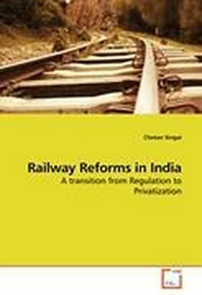 Railway Reforms in India