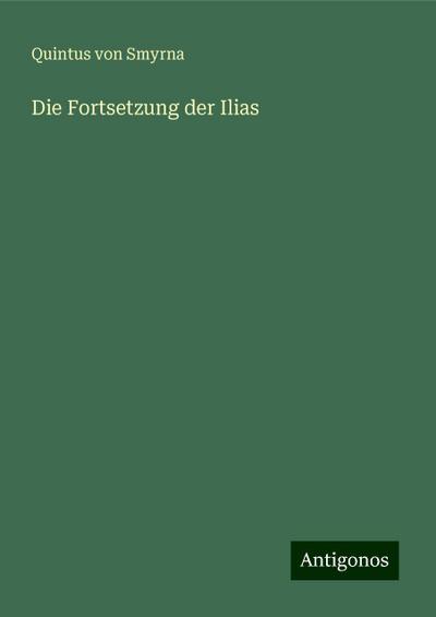 Smyrna, Q: Fortsetzung der Ilias