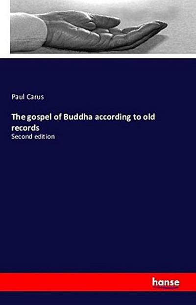 The Gospel of Buddha According to Old Records