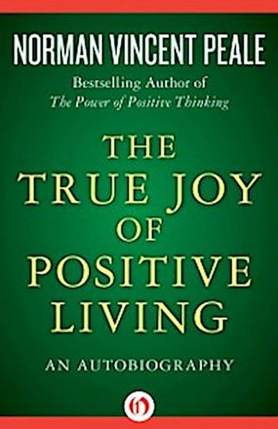 True Joy of Positive Living