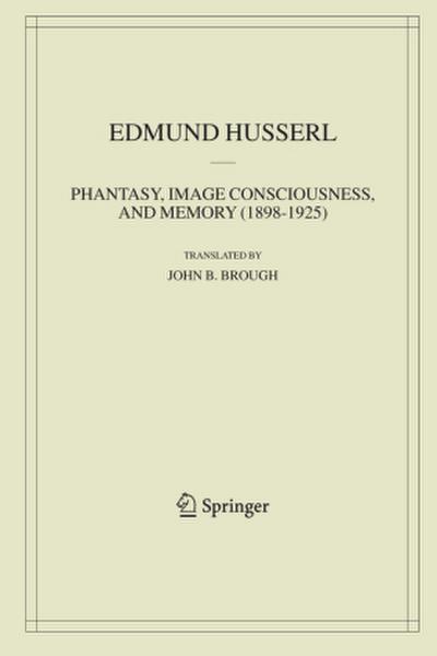 Phantasy, Image Consciousness, and Memory (1898-1925)