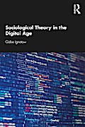 Sociological Theory in the Digital Age