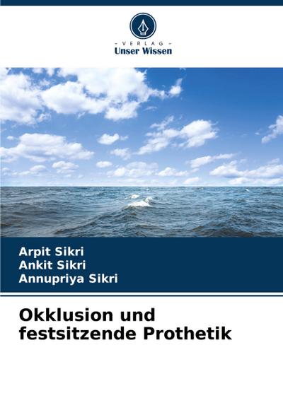 Okklusion und festsitzende Prothetik