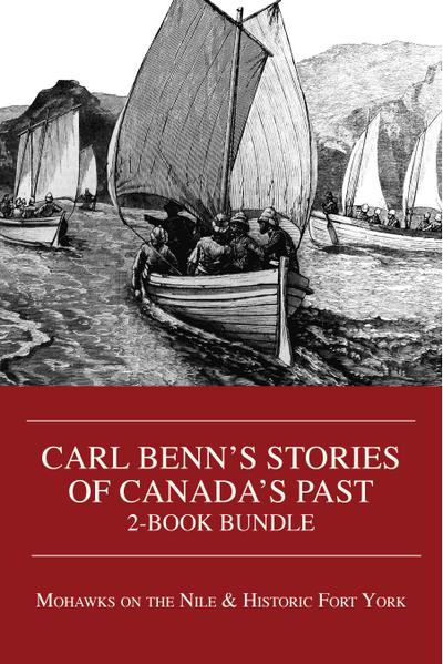 Carl Benn’s Stories of Canada’s Past 2-Book Bundle