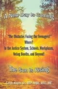 “The Obstacles Facing Our Teenagers!” Where? in the Justice System, Schools, Workplaces, Voting Booths, and Beyond!