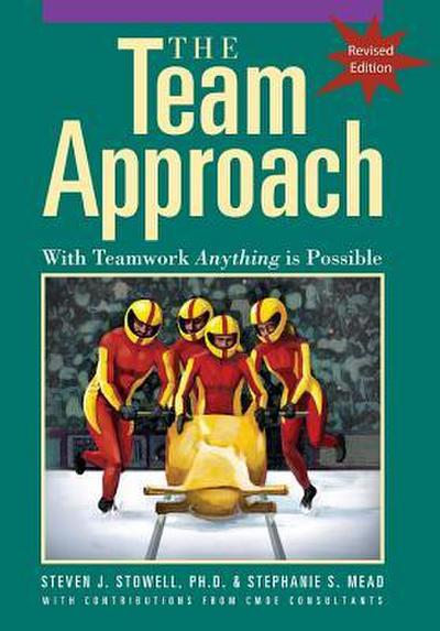 The Team Approach: With Teamwork Anything Is Possible